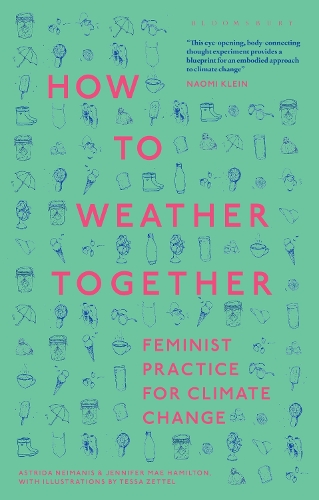 Paper book «How to Weather Together: Feminist Practice for Climate Change», author Astrida Neimanis - фото №1