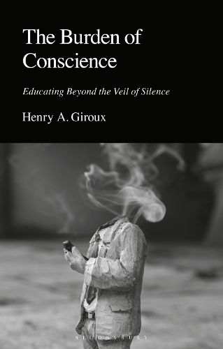 Паперова книга «The Burden of Conscience: Educating Beyond the Veil of Silence», автор Генрі А. Жиру - фото №1