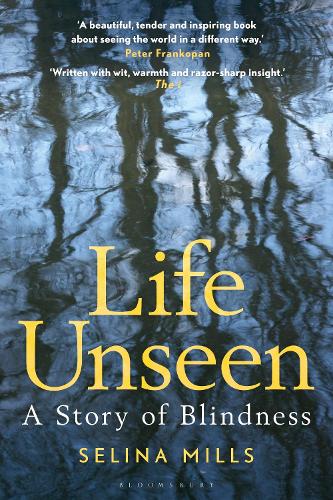 Бумажная книга «Life Unseen: A Story of Blindness», автор Селина Миллс - фото №1