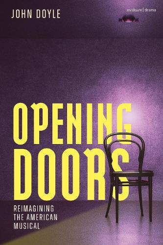 Бумажная книга «Opening Doors: Reimagining the American Musical», автор Джон Дойл - фото №1