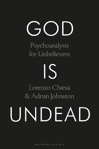 Бумажная книга «God Is Undead: Psychoanalysis for Unbelievers», авторов Адриан Джонстон, Лоренцо Кьеза - фото №1