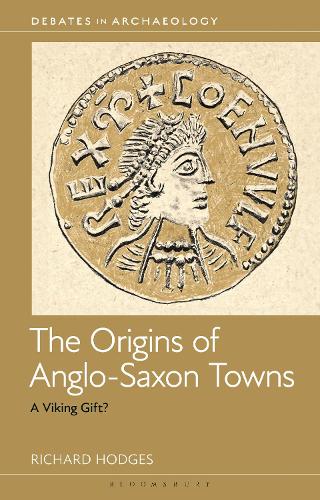 Бумажная книга «The Origins of Anglo-Saxon Towns: A Viking Gift?», автор Ричард Ходжес - фото №1