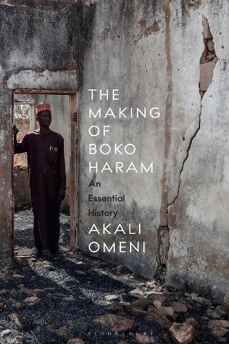 Бумажная книга «The Making of Boko Haram: An Essential History», автор Акали Омени - фото №1