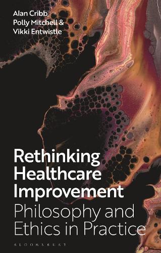 Paper book «Rethinking Healthcare Improvement: Philosophy and Ethics in Practice», authors Alan Cribb, Polly Mitchell, Vikki Entwistle - фото №1
