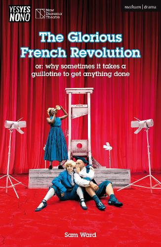 Бумажная книга «The Glorious French Revolution: or: why sometimes it takes a guillotine to get anything done», автор Сэм Уорд - фото №1