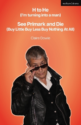 Бумажная книга «H to He (I'm turning into a man) and See Primark and Die (Buy Little Buy Less Buy Nothing At All)», автор Клэр Доуи - фото №1
