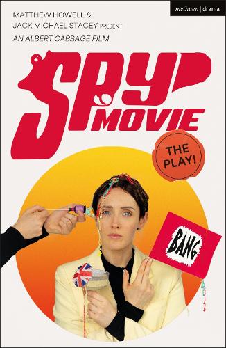 Бумажная книга «Spy Movie: The Play!», авторов Джек Майкл Стейси, Мэтью Хауэлл - фото №1