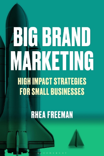 Бумажная книга «Big Brand Marketing: High Impact Strategies for Small Businesses», автор Рея Фриман - фото №1