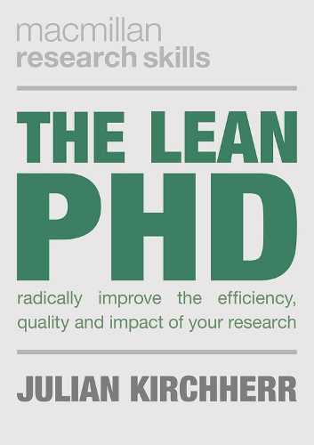 [object Object] «The Lean PhD: Radically Improve the Efficiency, Quality and Impact of Your Research», автор Джуліан Кірхерр - фото №1