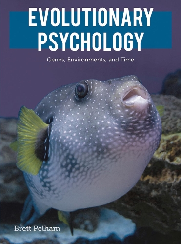 Бумажная книга «Evolutionary Psychology: Genes, Environments, and Time», автор Бретт Пелхэм - фото №1