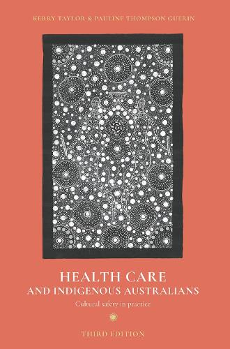Бумажная книга «Health Care and Indigenous Australians: Cultural safety in practice», авторов Керри Тейлор, Полин Томпсон Герин - фото №1