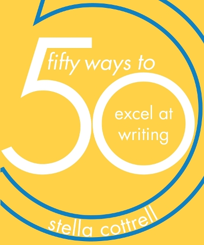 Паперова книга «50 Ways to Excel at Writing», автор Стелла Коттрелл - фото №1