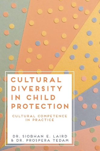 Бумажная книга «Cultural Diversity in Child Protection: Cultural Competence in Practice», авторов Проспера Тедам, Шивон Э. Лэрд - фото №1