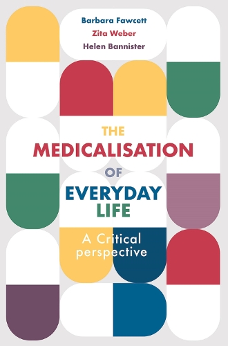 Бумажная книга «The Medicalisation of Everyday Life: A Critical Perspective», авторов Барбара Фосетт, Хелен Баннистер, Зита Вебер - фото №1