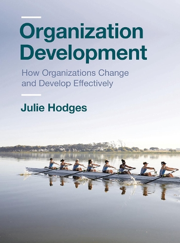 Паперова книга «Organization Development: How Organizations Change and Develop Effectively», автор Джулі Ходжес - фото №1