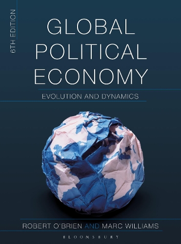 Бумажная книга «Global Political Economy: Evolution and Dynamics», авторов Марк Уильямс, Роберт О'Брайен - фото №1