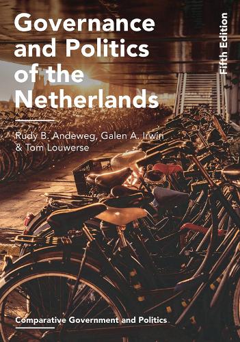 Бумажная книга «Governance and Politics of the Netherlands», авторов Гален А. Ирвин, Руди Б. Андевег, Том Луверс - фото №1