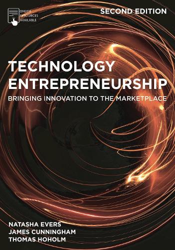 Бумажная книга «Technology Entrepreneurship: Bringing Innovation to the Marketplace», авторов Джеймс Каннингем, Наташа Эверс, Томас Хохолм - фото №1