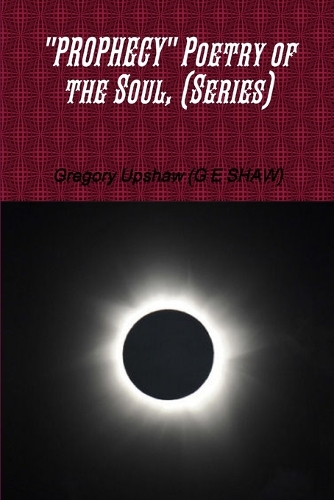 Бумажная книга «"Prophecy" Poetry of the Soul, (Series)», автор Грегори Апшоу - фото №1