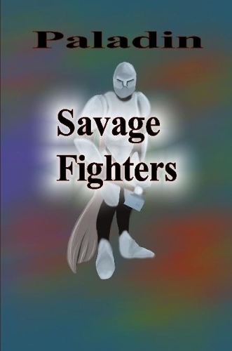 Бумажная книга «Savage Fighters: Paladin», автор Джозеф Рош - фото №1