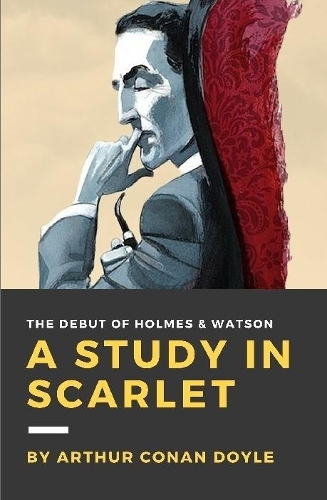 Паперова книга «A Study in Scarlet», автор Артур Конан Дойл - фото №1