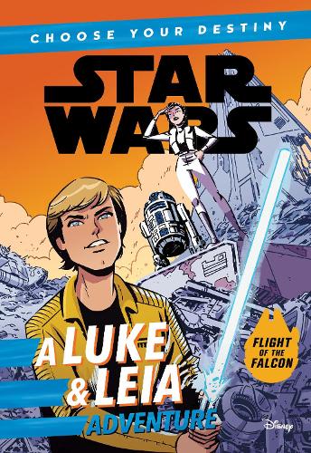 Бумажная книга «Star Wars: A Luke & Leia Adventure: A Choose Your Destiny Chapter Book», автор Каван Скотт - фото №1