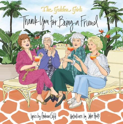 Бумажная книга «Golden Girls: Thank You For Being A Friend», автор Джули Хоутс - фото №1