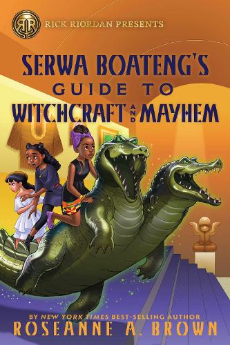 Бумажная книга «Rick Riordan Presents: Serwa Boateng's Guide to Witchcraft and Mayhem», автор Розанна А. Браун - фото №1