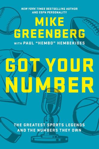 Бумажная книга «Got Your Number: The Greatest Sports Legends and the Numbers They Own», авторов Майк Гринберг, Пол Хембекидес - фото №1