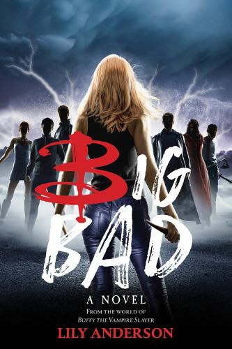 Бумажная книга «Big Bad: A Novel from the World of Buffy the Vampire Slayer», автор Лили Андерсон - фото №1