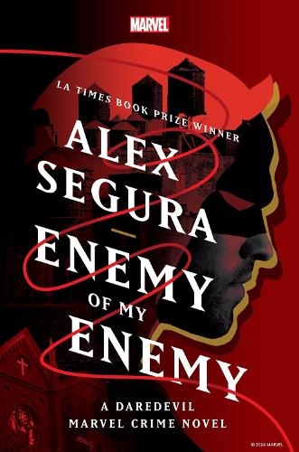 Бумажная книга «Enemy of My Enemy: A Daredevil Marvel Crime Novel», автор Алекс Сегура - фото №1