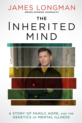 Паперова книга «The Inherited Mind: A Story of Family, Hope, and the Genetics of Mental Illness», автор Джеймс Лонгман - фото №1