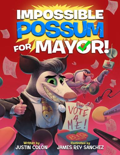 Бумажная книга «Impossible Possum for Mayor!», автор Джастин Колон - фото №1