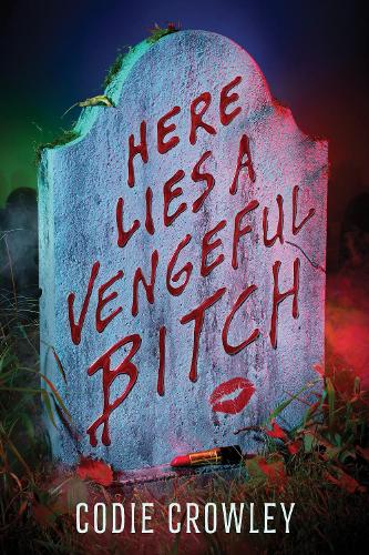 Бумажная книга «Here Lies a Vengeful Bitch», автор Коди Кроули - фото №1