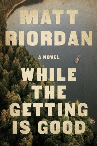 Бумажная книга «While The Getting Is Good», автор Мэтт Риордан - фото №1