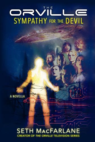 Бумажная книга «The Orville: Sympathy for the Devil», автор Сет Макфарлейн - фото №1