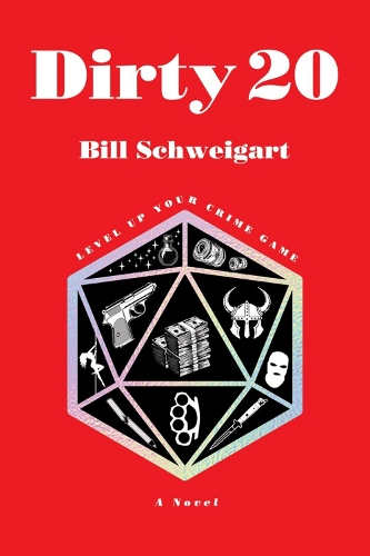 Бумажная книга «Dirty 20: The dark humor crime novel about Family, TTRPGs, and escaping into fantasy», автор Билл Швейгарт - фото №1