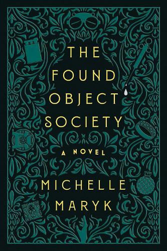 Бумажная книга «The Found Object Society: A Novel», автор Мишель Мэрик - фото №1