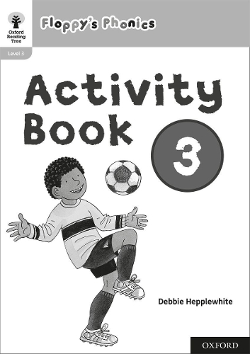 Бумажная книга «Oxford Reading Tree: Floppy's Phonics: Activity Book 3», автор Дебби Хепплвайт - фото №1
