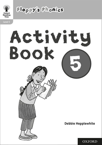 Бумажная книга «Oxford Reading Tree: Floppy's Phonics: Activity Book 5», автор Дебби Хепплвайт - фото №1
