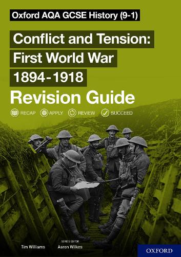 Бумажная книга «Oxford AQA GCSE History: Conflict and Tension First World War 1894-1918 Revision Guide (9-1)», автор Тим Уильямс - фото №1