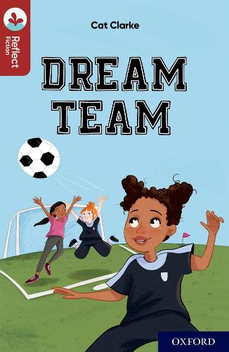 Бумажная книга «Oxford Reading Tree TreeTops Reflect: Oxford Reading Level 15: Dream Team», автор Кэт Кларк - фото №1