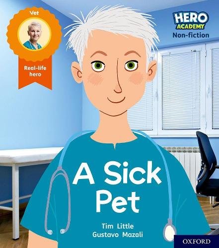 Бумажная книга «Hero Academy Non-fiction: Oxford Level 1+, Pink Book Band: A Sick Pet», автор Тим Литтл - фото №1