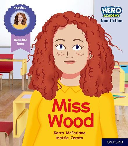 Бумажная книга «Hero Academy Non-fiction: Oxford Level 3, Yellow Book Band: Miss Wood», автор Карра Макфарлейн - фото №1