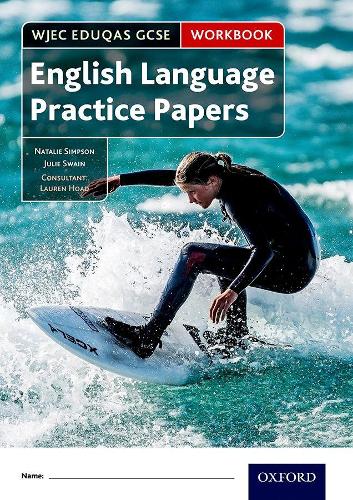 Бумажная книга «WJEC Eduqas GCSE English Language Practice Papers Workbook», авторов Джули Суэйн, Натали Симпсон - фото №1