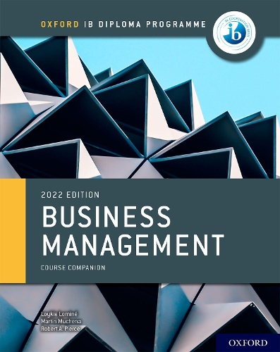[object Object] «Oxford IB Diploma Programme: Business Management Course Book», авторів Лойкі Ломін, Мартін Мучена, Роберт А. Пірс - фото №1