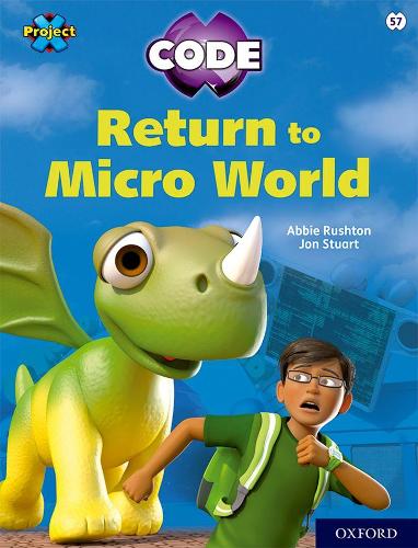 Бумажная книга «Project X CODE: White Book Band, Oxford Level 10: Sky Bubble: Return to Micro World», автор Эбби Раштон - фото №1