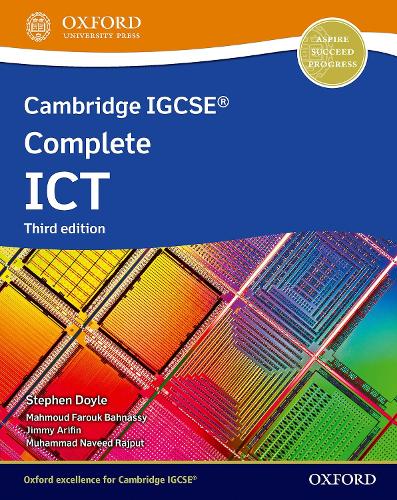 Бумажная книга «Cambridge IGCSE Complete ICT: Student Book (Third Edition)», авторов Джимми Арифин, Махмуд Фарук Бахнасси, Мухаммад Навид Раджпут, Стивен Дойл - фото №1