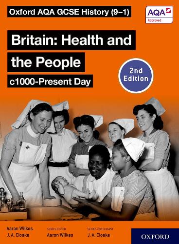 Бумажная книга «Oxford AQA GCSE History (9-1): Britain: Health and the People c1000-Present Day Student Book Second Edition», автор Аарон Уилкс - фото №1