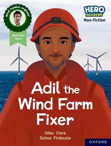 [object Object] «Hero Academy Non-fiction: Oxford Reading Level 7, Book Band Turquoise: Adil the Wind Farm Fixer», автор Джайлс Клэр - фото №1